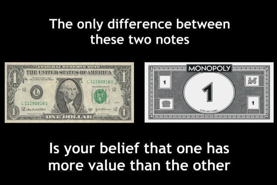 The only difference between these two notes is your belief that one has more value than the other, with a US dollar and monopoly note displayed